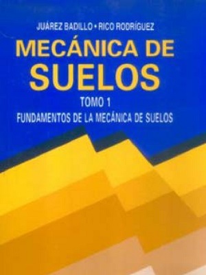 Mecanica de suelos - Juarez Badillo_Rico Rodriguez - TOMO I